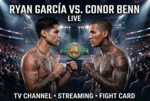 Ryan Garcia vs. Conor Benn: Miami Time, TV & Full Fight Card